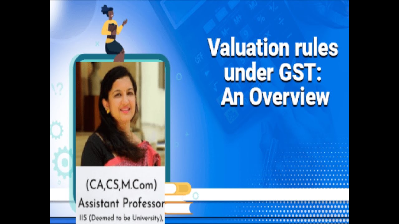 GST Valuation Rules- (Rule 27 to 31) Unit-20