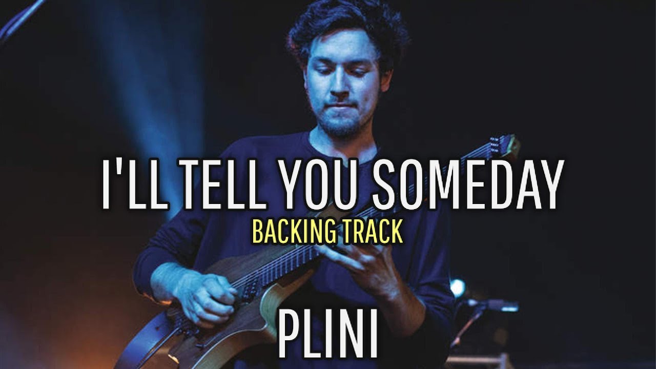 PLINI - i'll Tell You Someday  | HD Guitar Backing Track