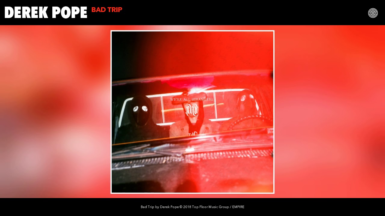 Derek Pope - Bad Trip (Audio)