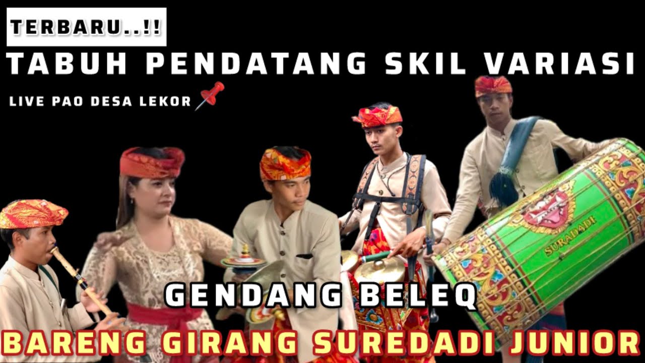 TABUH PENDATANG SKIL VARIASI SUPER MANTAP GENDANG BELEQ BARENG GIRANG SUREDADI JUNIOR LIVE PAO LEKOR