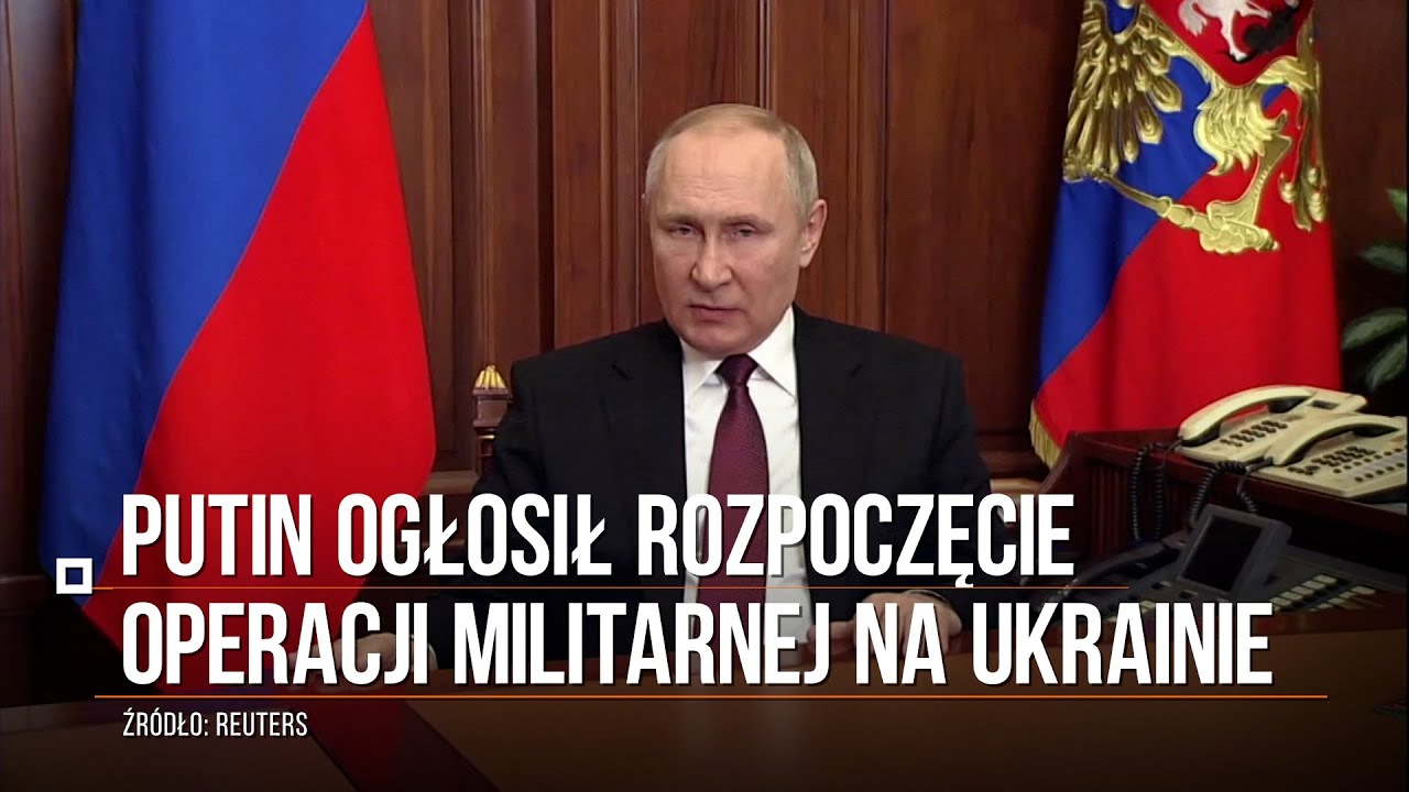 Inwazja Rosji na Ukrainę! Putin ogłosił rozpoczęcie operacji militarnej