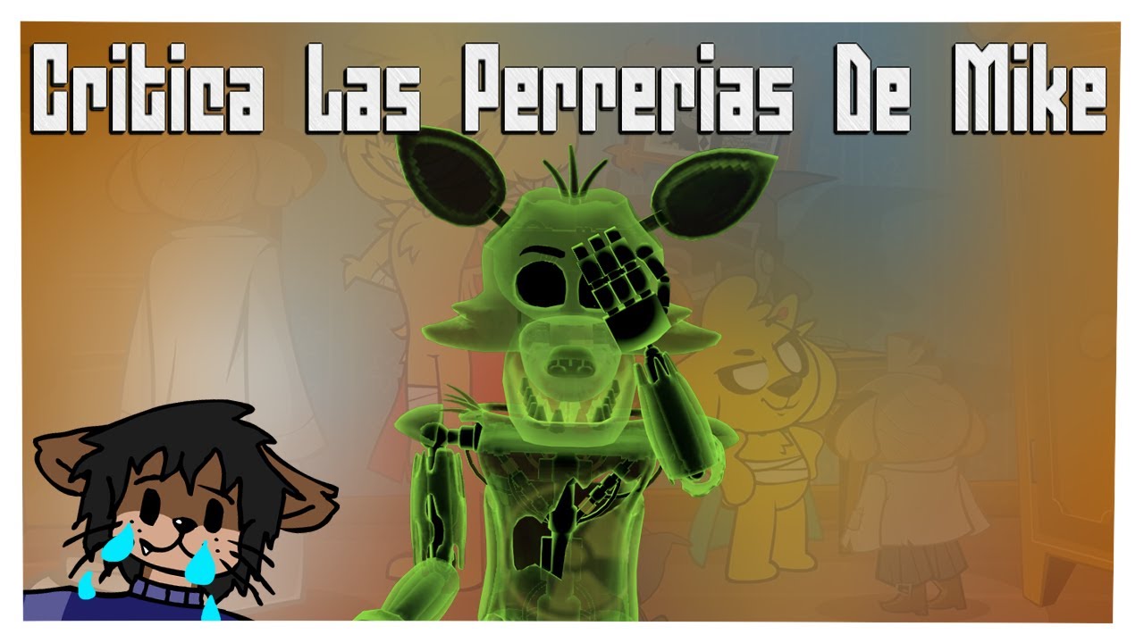 Critica Las Perrerias De Mike #11 Que Diablos Acabo De ver?!