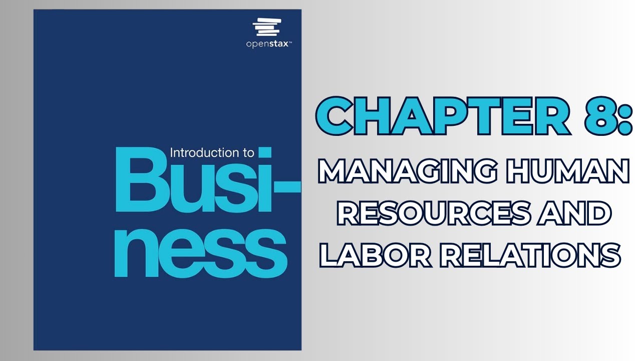 OpenStax Introduction to Business (Audiobook) -Chapter 8: Managing Human Resources & Labor Relations