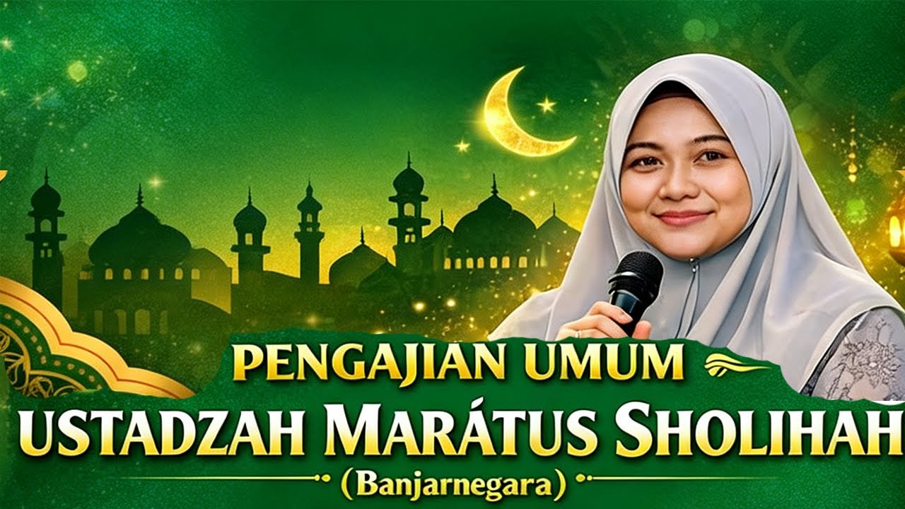 PENGAJIAN UMUM|USTADZAH MARÁTUS SHOLIHAH (BANJARNEGARA)|7 FEBRUARI 2026