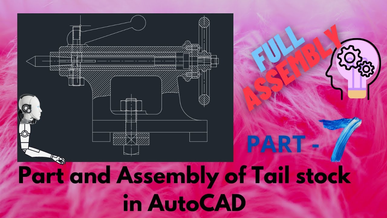 39. Tailstock Full assembly (Part 7) - Computer Aided Machine Drawing