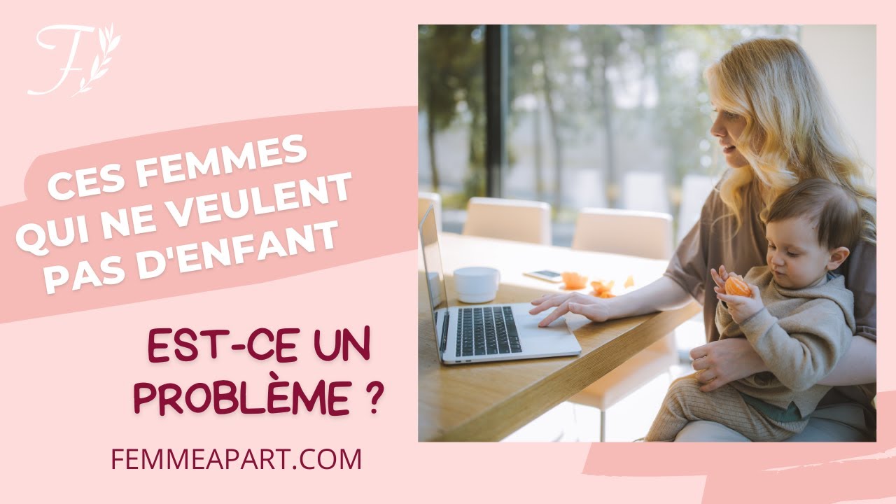 Ces femmes qui ne veulent pas d'enfant (#childfree)