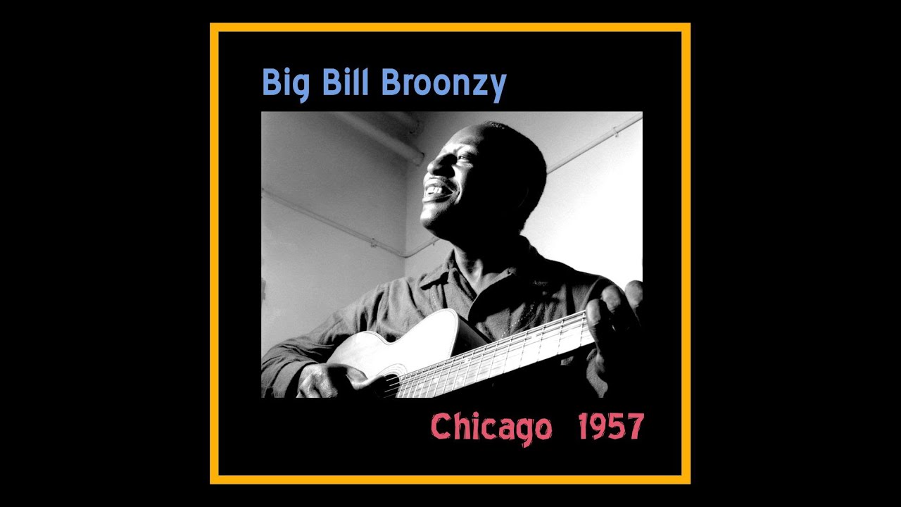 Big Bill Broonzy - Chicago 1957  (Complete Bootleg)