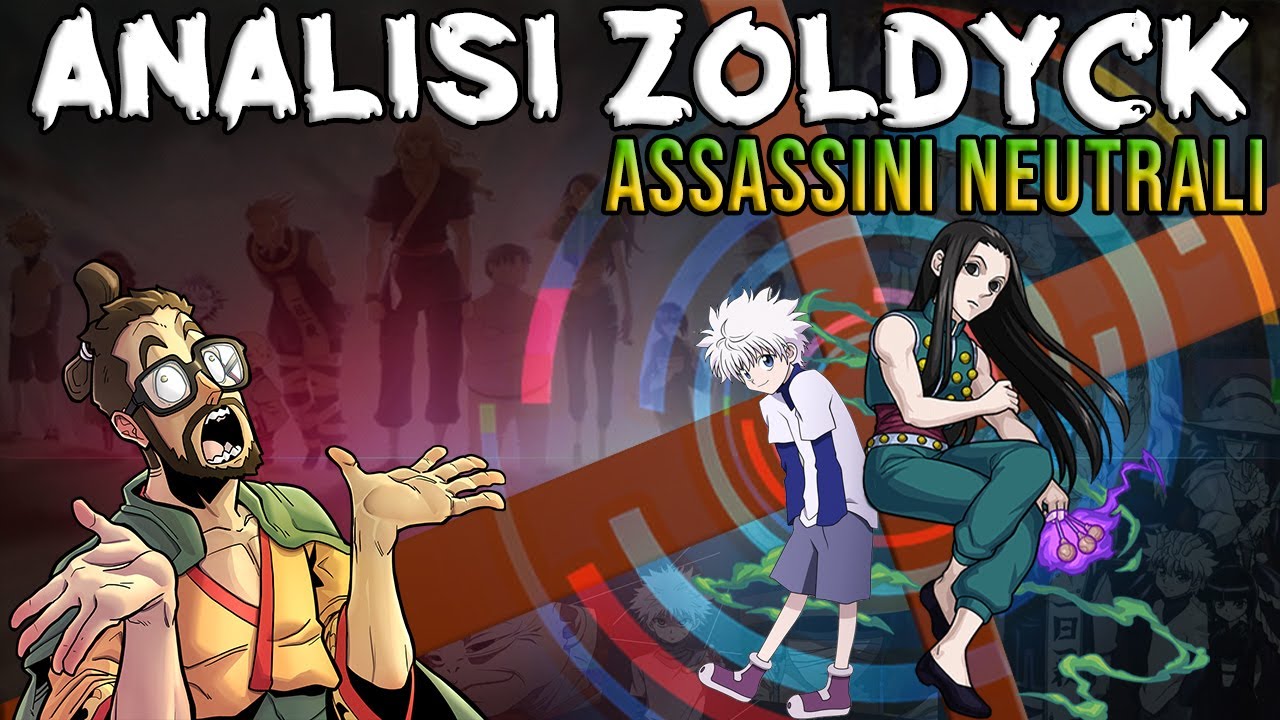 ANALISI ZOLDYCK - Assassini Neutrali