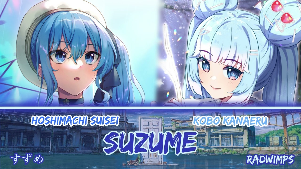 Kobo and Suisei sing - Suzume (すずめ) by RADWIMPS (Duet)