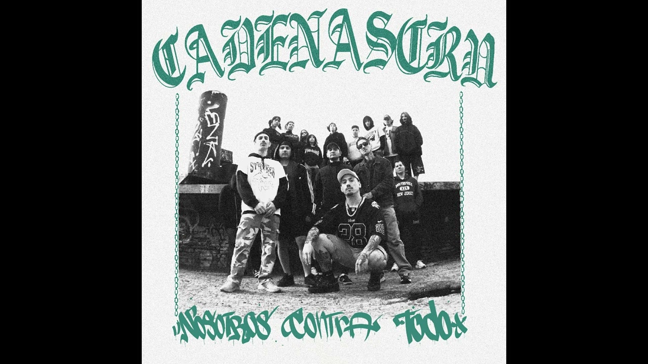 Cadenas Cru - "NOSOTROS CONTRA TODO" (2024) Full EP