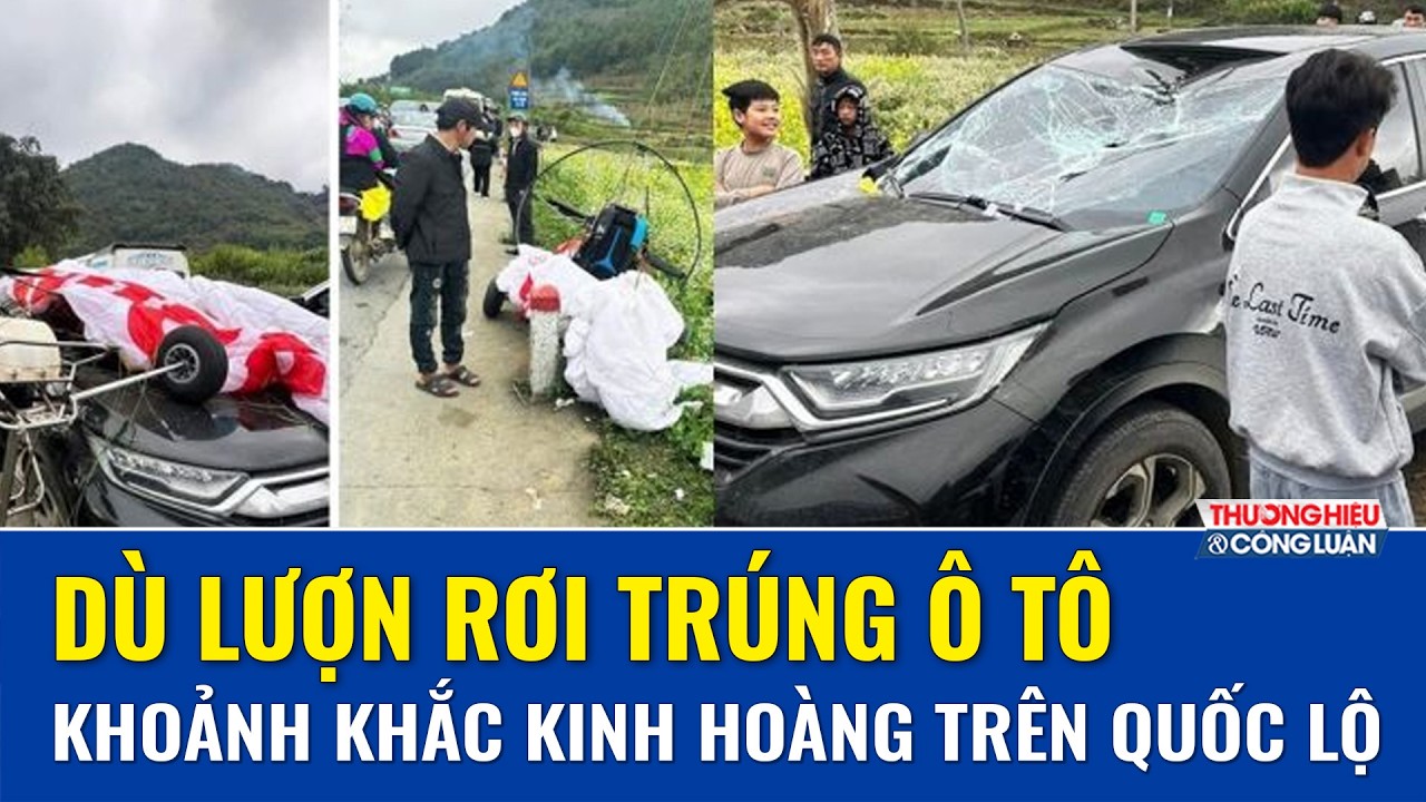 Thót tim giây phút động cơ dù lượn gặp sự cố hụt ga, phi thẳng vào xe con đang chạy trên quốc lộ