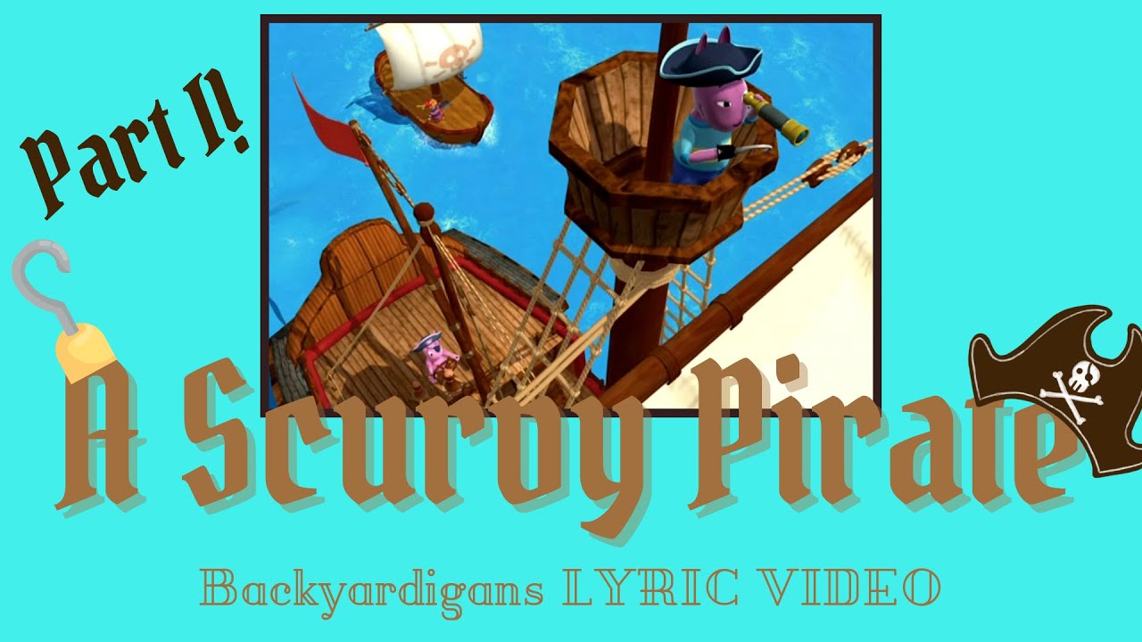 A Scurvy Pirate LYRIC VIDEO | Backyardigans