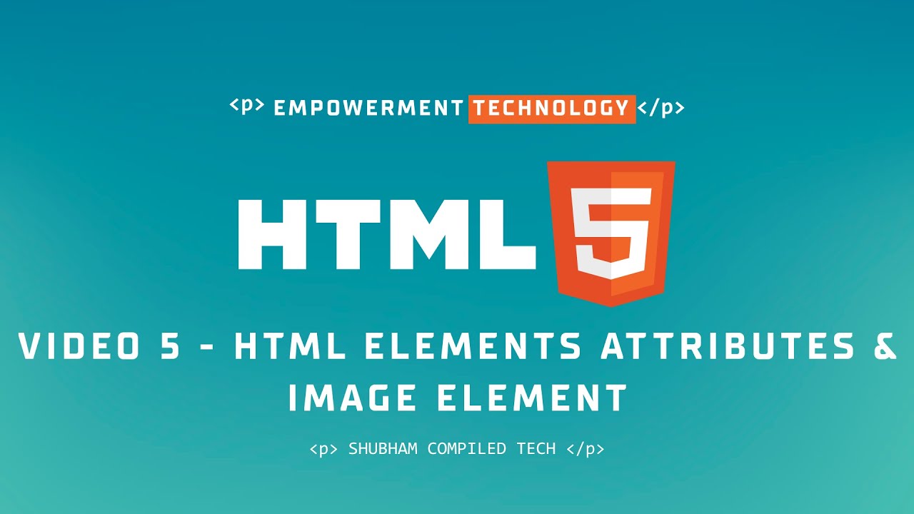 Video 5 | HTML Element Attributes & IMG Element | HTML Made Easy! Learn Web Development Step by Step