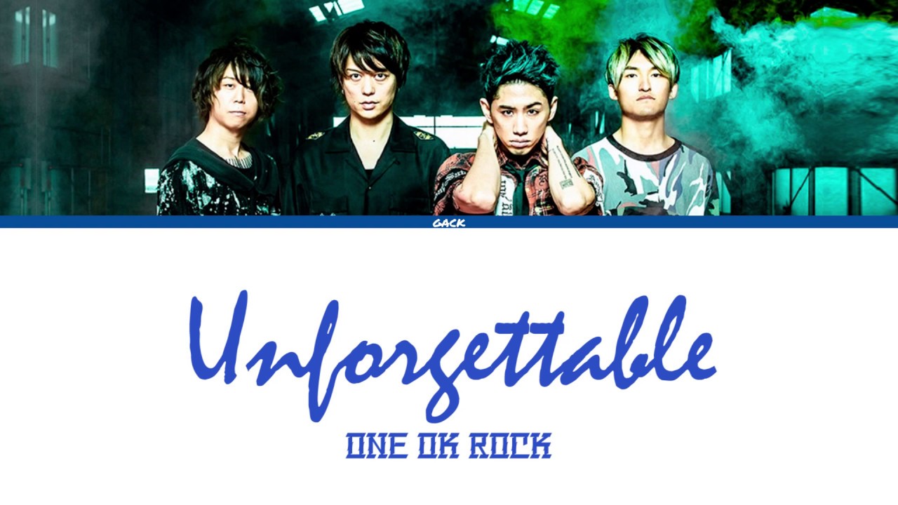 ONE OK ROCK - Unforgettable  (Lyrics Eng/Esp)