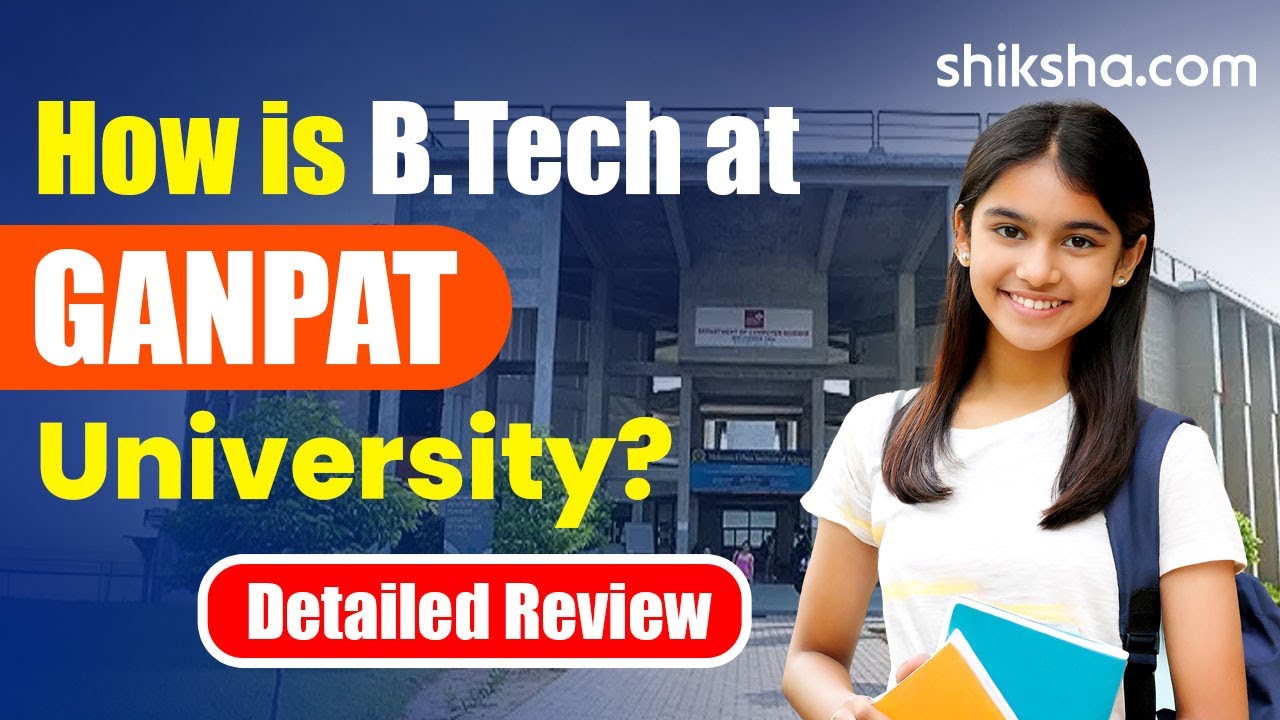 Ganpat University B.Tech Review
