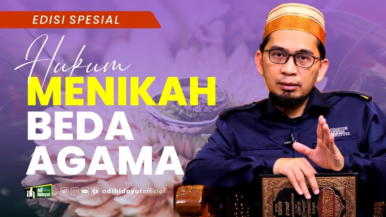 Hukum Nikah Beda Agama - Ustadz Adi Hidayat