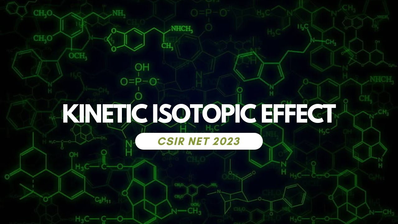 Revision I CSIR NET 2023 I Kinetic Isotopic Effect I Solved Question