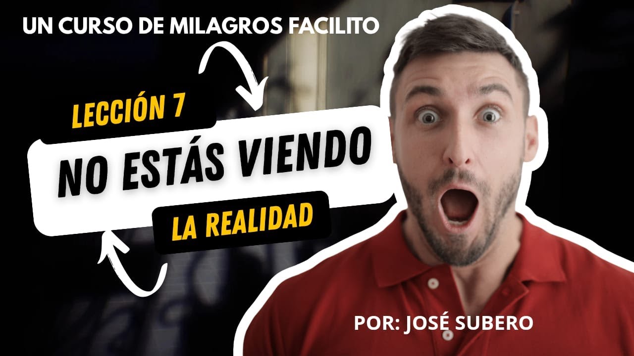 Sólo veo el pasado – Aprende a liberar tu mirada y vivir el presente/Leccion 7