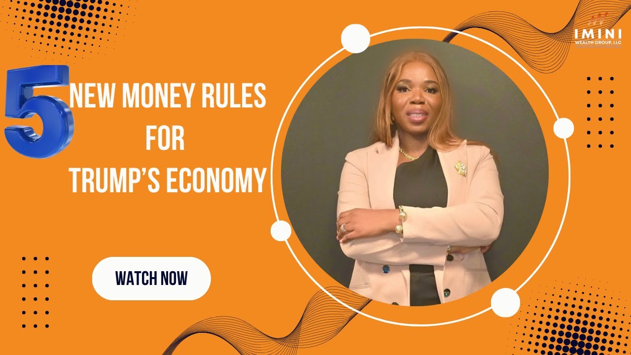 5 New Money Rules: How to Thrive in Today’s Economy | IminiWealthTV #trump #financialfreedom #money