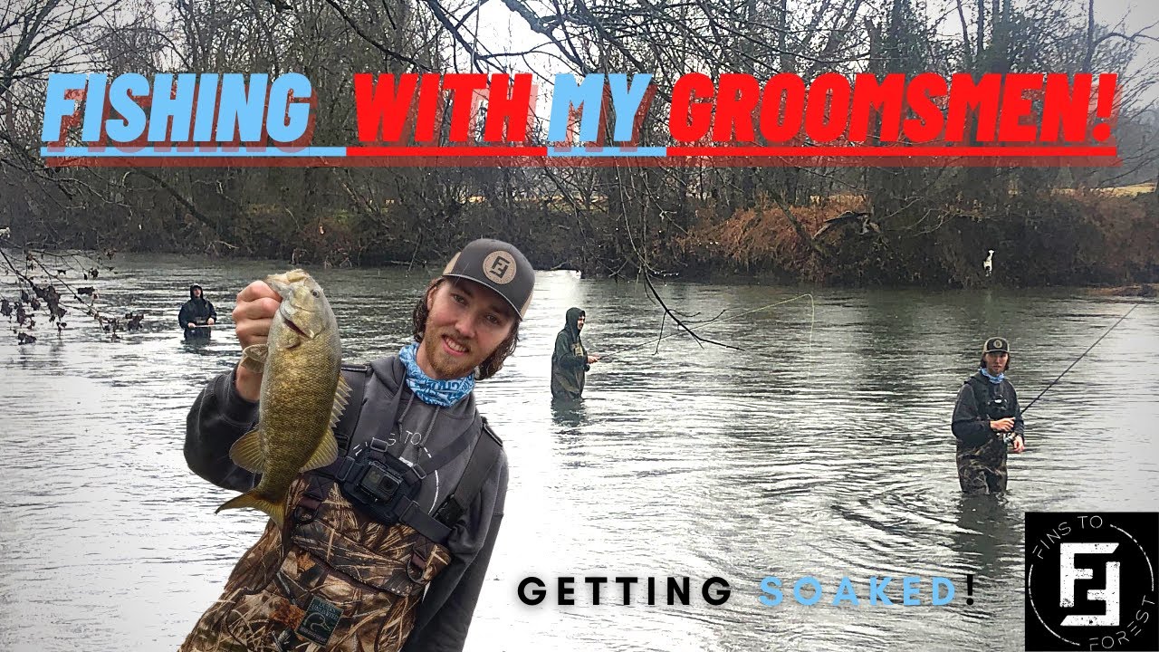 Fishing w/ my Groomsmen Before the WEDDING! Sevierville Smallmouth Fishing on the Little Pigeon!