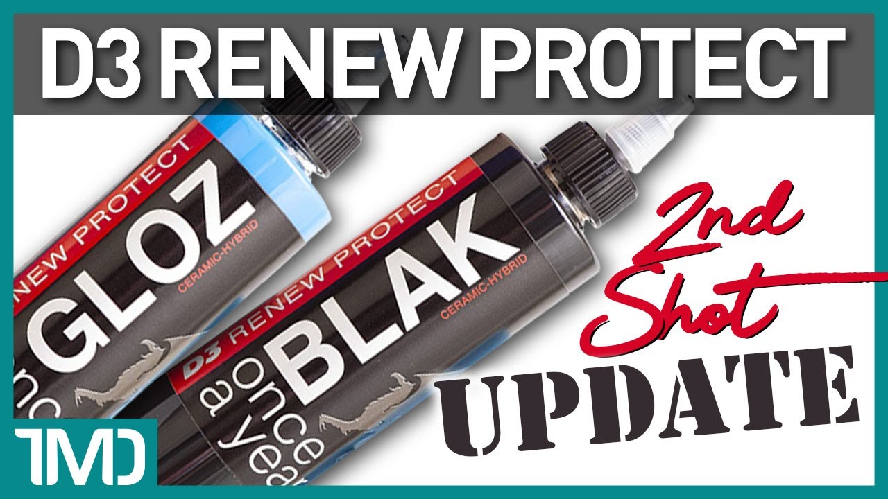 UPDATE! | Second Shot! | D3 Renew Protect GLOZ & BLAK TIRE COATINGS