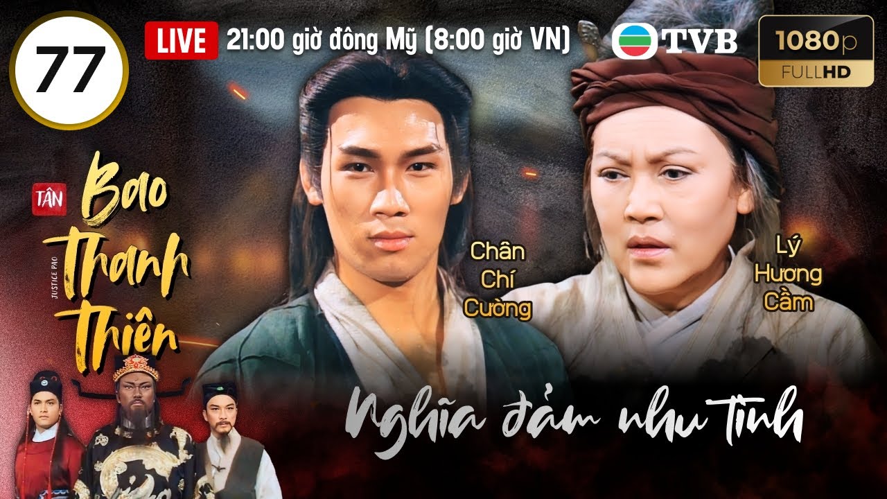 Phim TVB lồng tiếng Tân Bao Thanh Thiên (Justice Pao) 77/160 | Kim Siêu Quần, Lữ Lương Vỹ | 1995