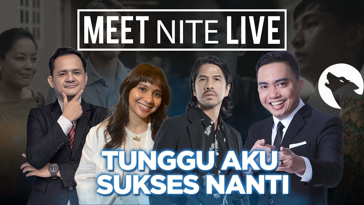 [FULL] TUNGGU AKU SUKSES NANTI | MEET NITE LIVE