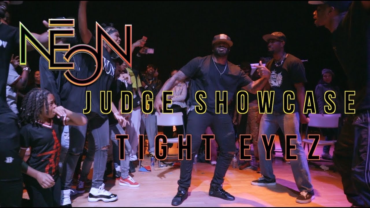 N E O N 2019 | JUDGE SHOWCASE | TIGHT EYEZ