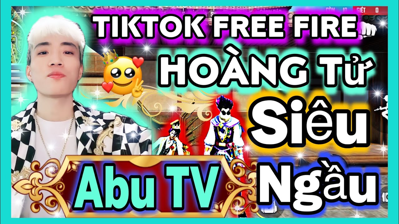 TikTok Free Fire | Abu Làm Thái Tử Điện Hạ Siêu Ngầu Và Đàn Em Gồm Những Ai ?
