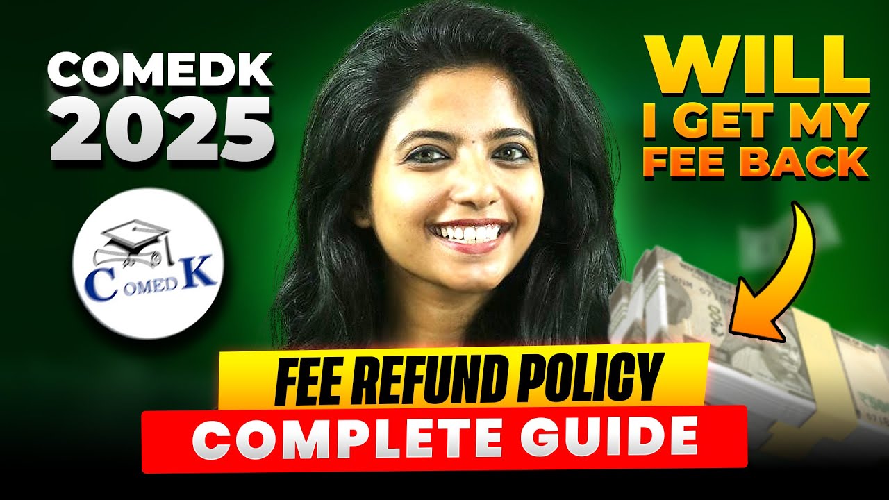 COMEDK Fees Refund Policy Complete Guide - All Doubts Solved