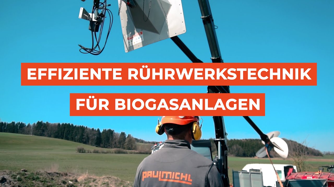 Paulmichl - Effiziente Rührwerkstechnik für Biogasanlagen
