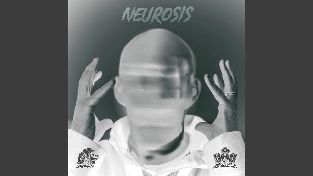 Neurosis (feat. El Desperado)