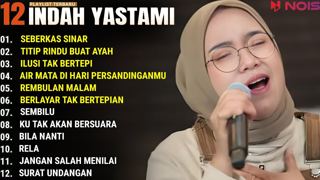INDAH YASTAMI FULL ALBUM - SEBERKAS SINAR - TITIP RINDU BUAT AYAH || COVER AKUSTIK TERBAIK 2024