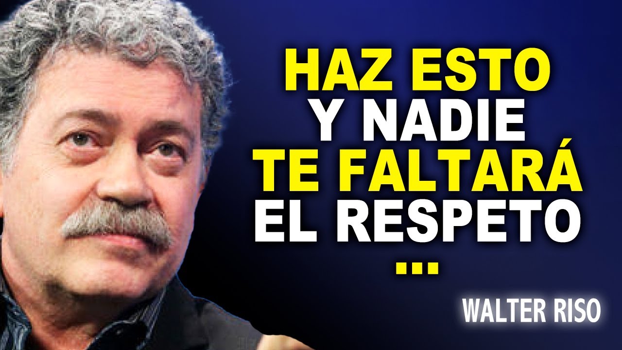 Gana Respeto Sin Gritar: La Clave Psicol&oacute;gica Que Cambia Todo | Walter Riso