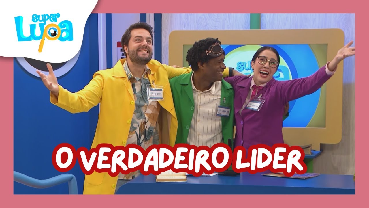 O VERDADEIRO LÍDER - SUPER LUPA