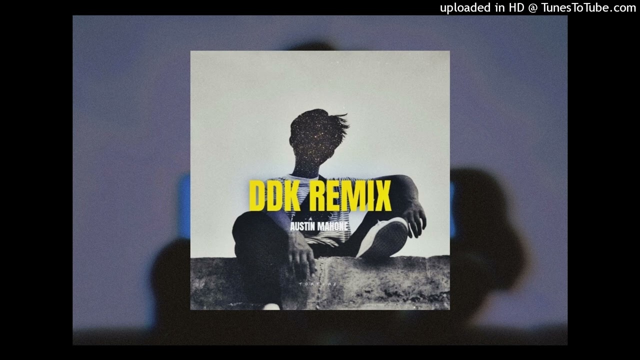 Austin Mahone - Torture (DDK RMIXX 2025)