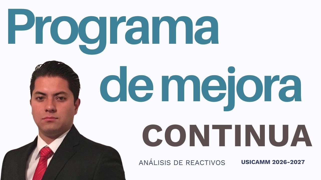 Programa de Mejora Continua | Examen USICAMM