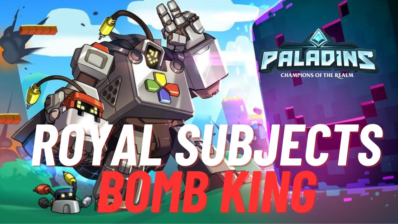 Royal Subjects Bomb King- Paladins Gameplay Build