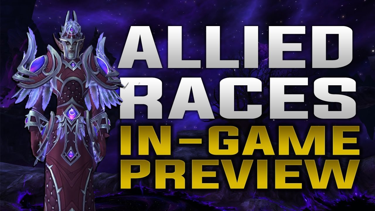 Allied Races In Game Preview | Mounts, Heritage Armor, Customization & Racials