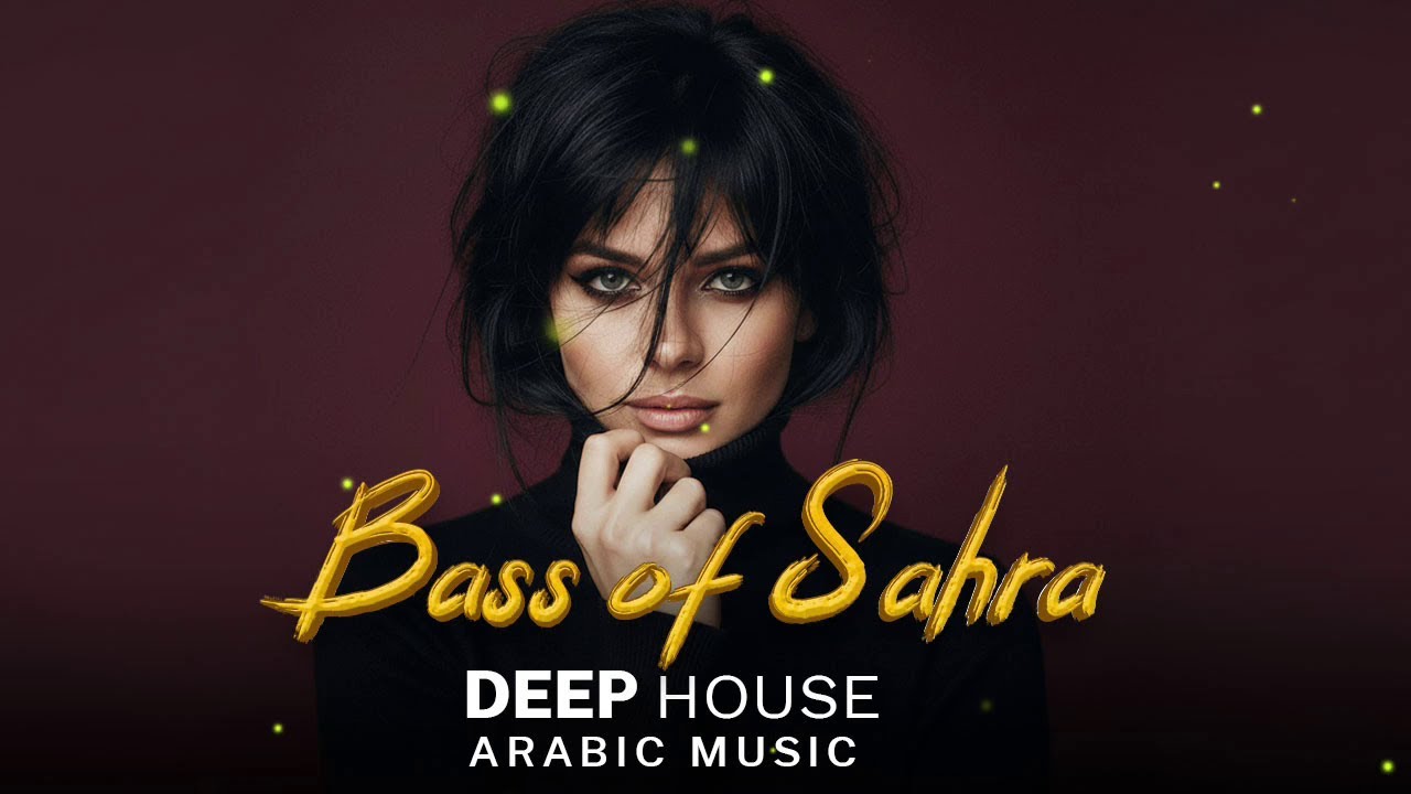 Arabic House Music | Desert Oasis Deep House Mix | Oriental Electronic Vibes 2026 - Bass of Sahra