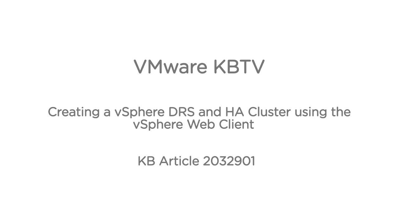 Creating a vSphere DRS and HA Cluster using the vSphere Web Client KB2032901