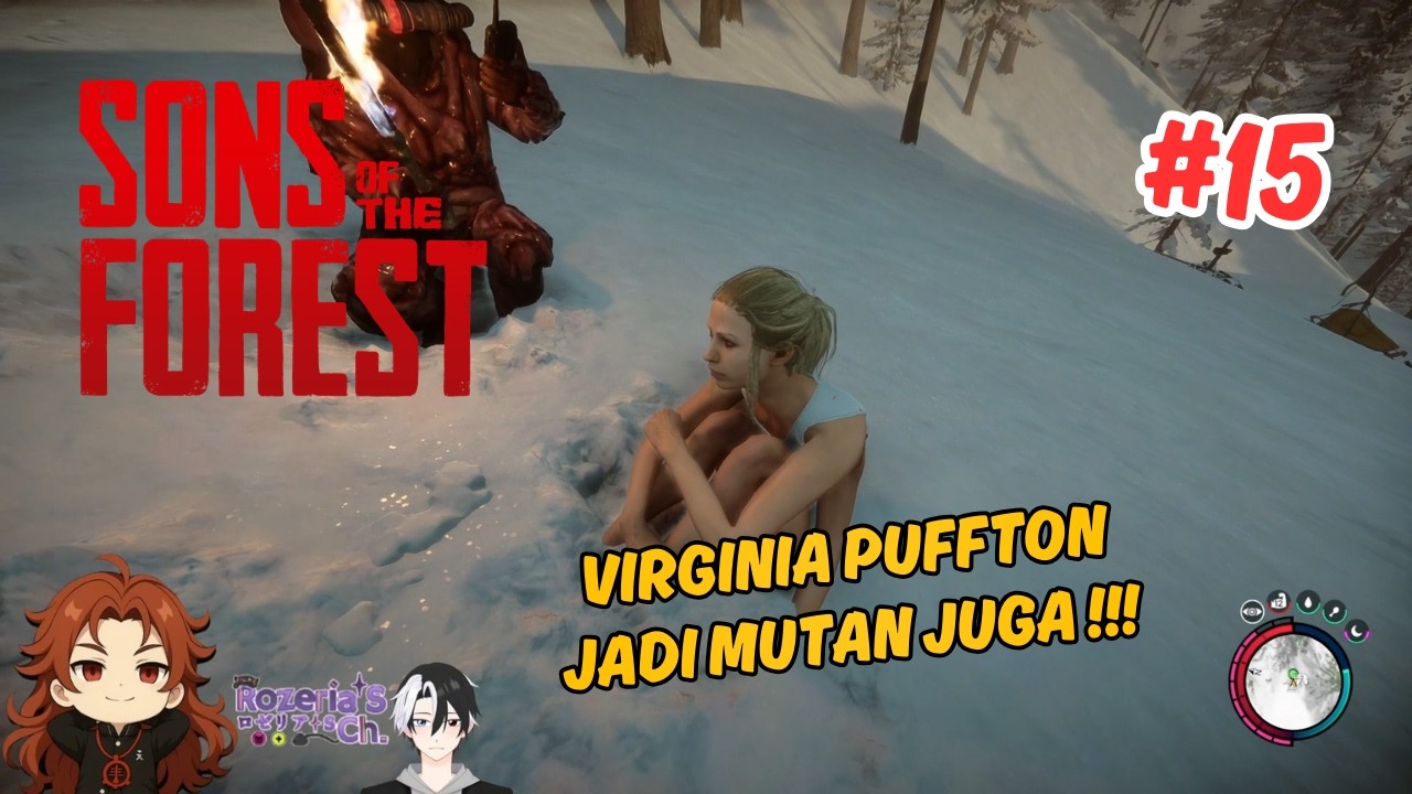 VIRGINIA SUDAH MAU DEKET SAMA KITA -【 Sons Of The Forest 】 -  Part 15