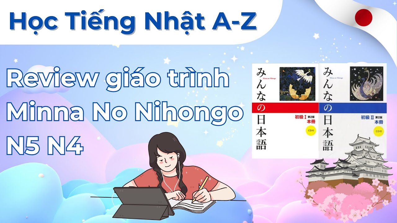 Review Giáo Trình Minna no Nihongo N5 N4 - Học Tiếng Nhật Hiệu Quả | Celine Phan