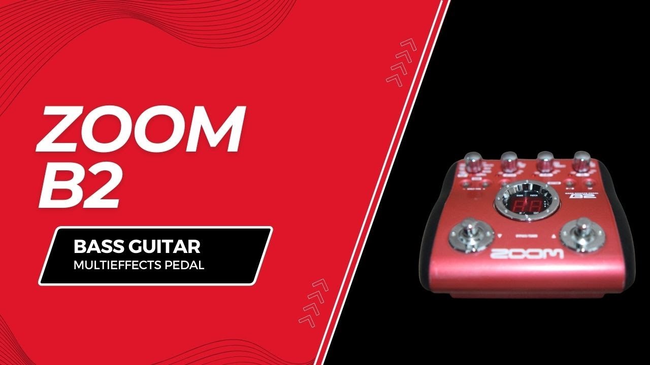 ZOOM B2 - An Endless Possibilities for Bass Guitarists