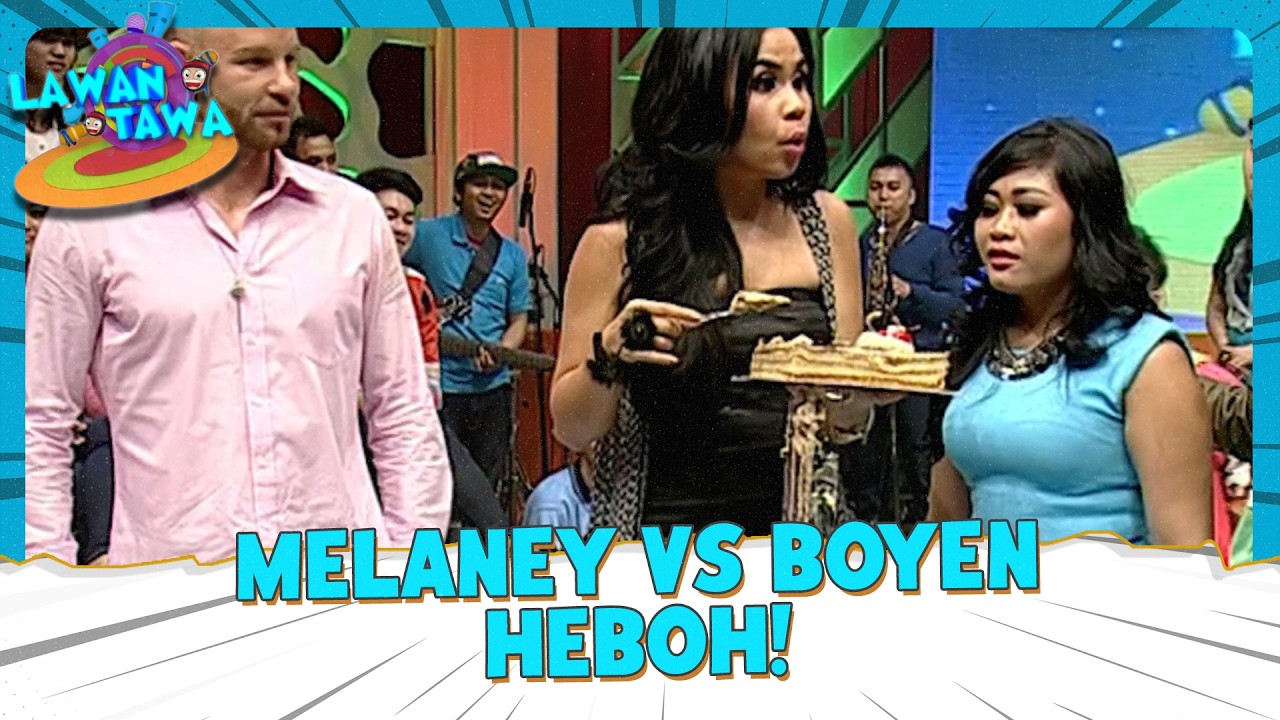 😤 Gimmick Melaney Berantem dengan Boyen, Auto Heboh! 😂 | Lawan Tawa