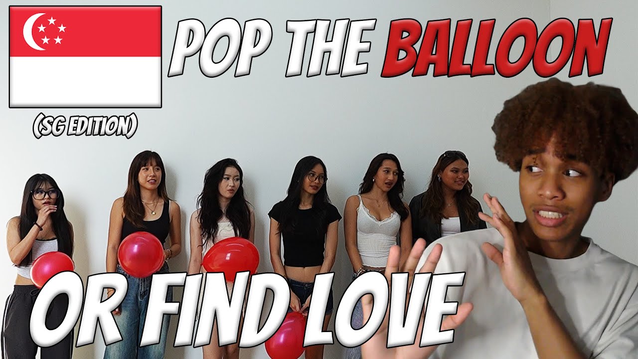 Pop The Balloon or Find Love Singaporean Edition