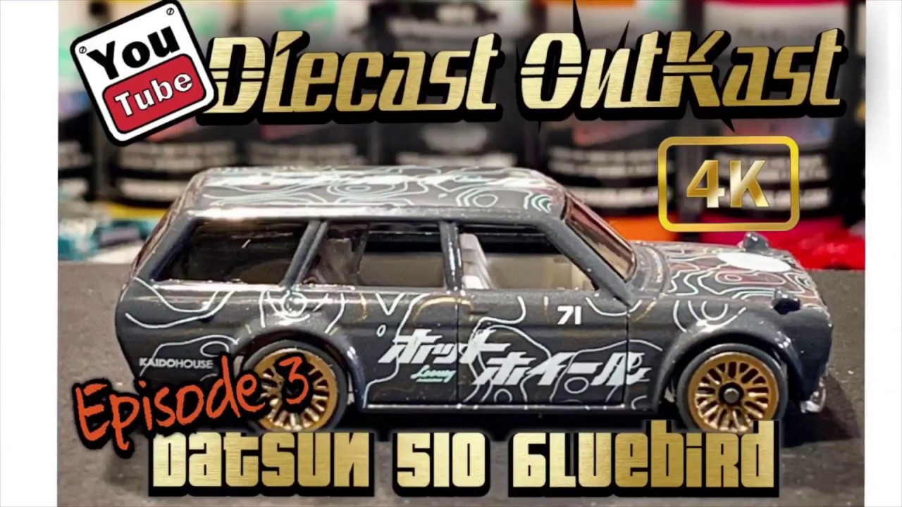 Datsun Bluebird 510 Hotwheels Custom Episode 3 Diecast OutKast