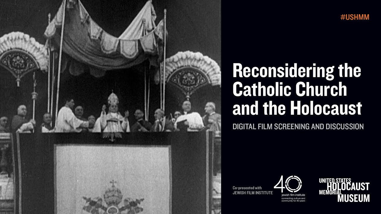 Reconsidering the Catholic Church and the Holocaust: Digital Discussion