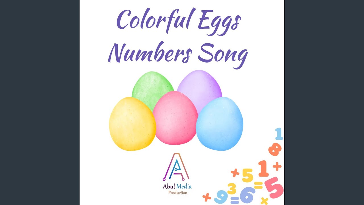 Colorful Eggs Numbers Song