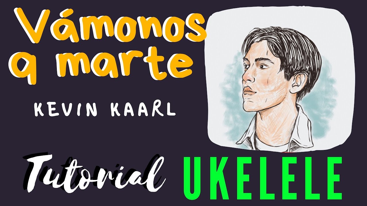 Vámonos a marte - Kevin Kaarl | Tutorial Ukelele (PDF con letra + acordes)